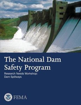 portada The National Dam Safety Program Research Needs Workshop: Dam Spillways (en Inglés)