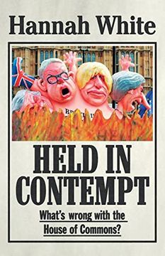 portada Held in Contempt: What’S Wrong With the House of Commons? (en Inglés)