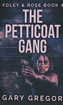 portada The Petticoat Gang (4) (Foley and Rose) (en Inglés)