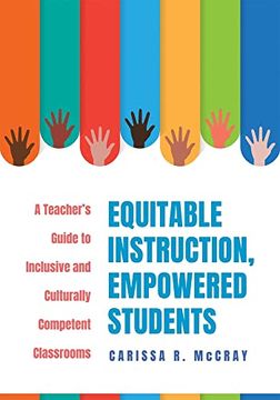 portada Equitable Instruction, Empowered Students: A Teacher's Guide to Inclusive and Culturally Competent Classrooms (Create an Equitable Instruction Classro