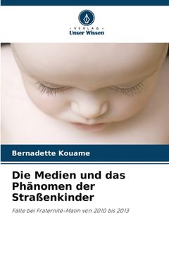 portada Die Medien und das Phänomen der Straßenkinder (in German)