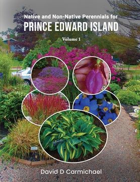 portada Native and Non-Native Perennials for Prince Edward Island: A Pictorial Library Vol 1 (en Inglés)