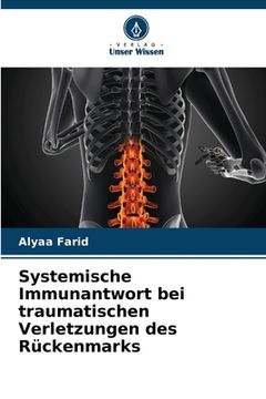 portada Systemische Immunantwort bei traumatischen Verletzungen des Rückenmarks (en Alemán)