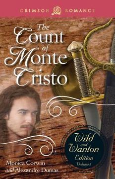 portada Count of Monte Cristo: The Wild and Wanton Edition Volume 5 (Crimson Romance) (in English)