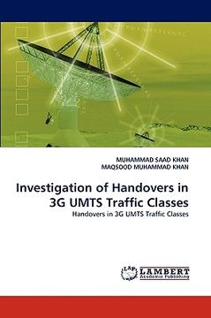 portada investigation of handovers in 3g umts traffic classes (en Inglés)