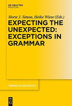 portada Expecting the Unexpected: Exceptions in Grammar (Trends in Linguistics: Studies and Monographs, Vol. 216) (en Inglés)
