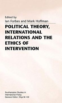 portada Political Theory, International Relations, and the Ethics of Intervention (Southampton Studies in International Policy) (en Inglés)