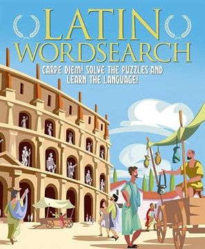 portada Latin Wordsearch: Carpe Diem! Solve the Puzzles and Learn the Language! (en Inglés)