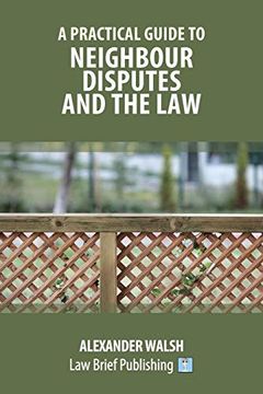 portada A Practical Guide to Neighbour Disputes and the law (en Inglés)