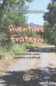 portada Diventare fraterni: la fraternità come cammino e profezia (in Italian)