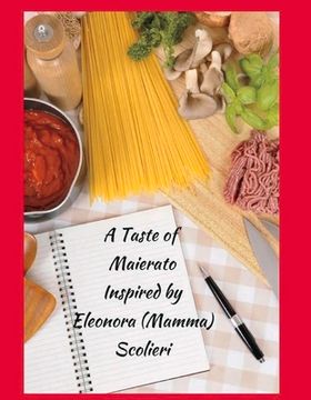 portada A Taste of Maierato: Inspired by Eleonora (Mamma) Scolieri Volume 1