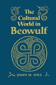 portada The Cultural World in Beowulf (Anthropological Horizons) (en Inglés)