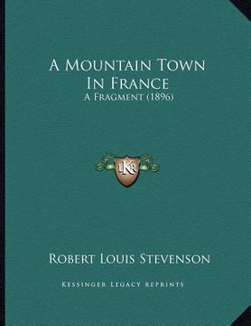 portada a mountain town in france: a fragment (1896) (in English)