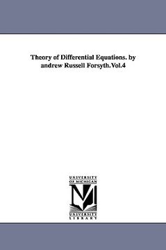 portada theory of differential equations. by andrew russell forsyth.vol.4 (in English)