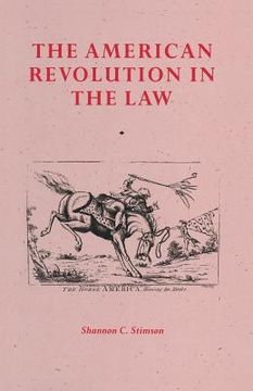 portada The American Revolution in the Law: Anglo-American Jurisprudence Before John Marshall (in English)
