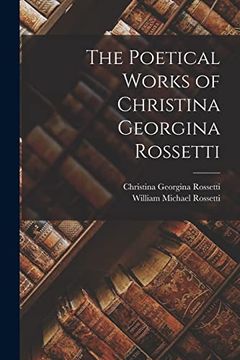 portada The Poetical Works of Christina Georgina Rossetti
