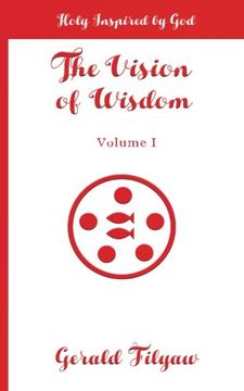 portada The Vision of Wisdom: Holy Inspired by God: Volume 1