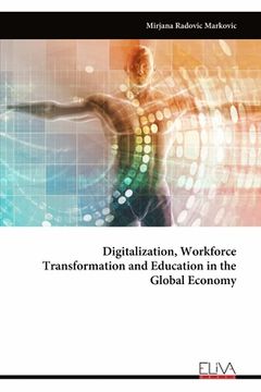 portada Digitalization, Workforce Transformation and Education in the Global Economy (in English)