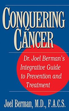 portada Conquering Cancer: Dr. Joel Berman's Integrative Guide to Prevention and Treatment 