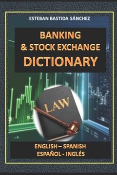 portada Banking & Stock exchange Dictionary English - Spanish - Español - Inglés