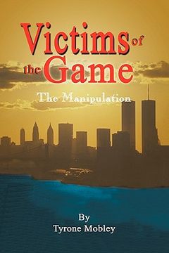portada victims of the game: the manipulation (en Inglés)