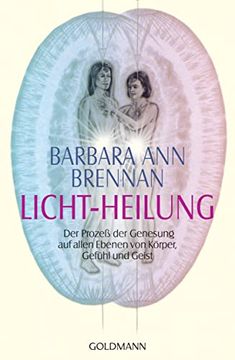 portada Licht-Heilung: Der Prozeß der Genesung auf Allen Ebenen von Körper, Gefühl und Geist (en Alemán)