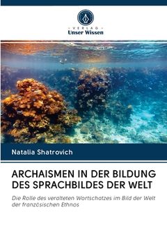 portada Archaismen in Der Bildung Des Sprachbildes Der Welt (in German)