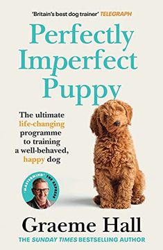 portada Perfectly Imperfect Puppy: The Ultimate Life-Changing Programme to Training a Well-Behaved, Happy Dog (en Inglés)