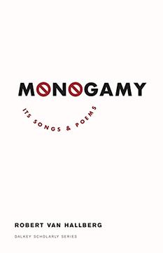 portada Monogamy: Its Songs and Poems (Dalkey Archive Scholarly) (in English)