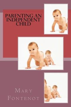 portada Parenting an Independent Child (in English)