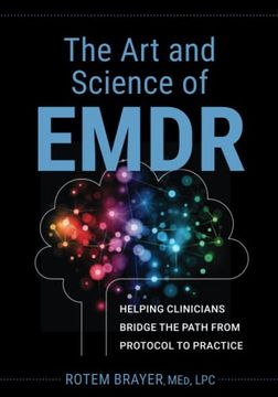 portada The art and Science of Emdr: Helping Clinicians Bridge the Path From Protocol to Practice (en Inglés)