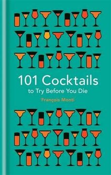 portada 101 Cocktails To Try Before You Die (101 to Try Before You Die)