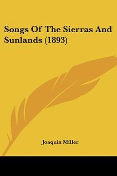 portada songs of the sierras and sunlands (1893) (en Inglés)