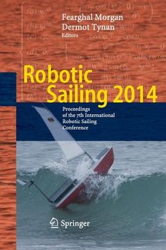 portada Robotic Sailing 2014: Proceedings of the 7th International Robotic Sailing Conference (in English)