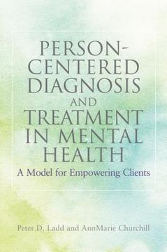 portada Person-Centered Diagnosis and Treatment in Mental Health: A Model for Empowering Clients