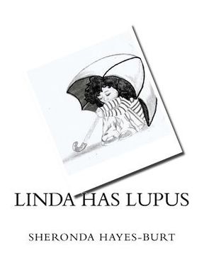 portada Linda Has Lupus: How a 7 year-old Deals with Having Lupus (en Inglés)