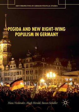 portada Pegida and New Right-Wing Populism in Germany (en Inglés)