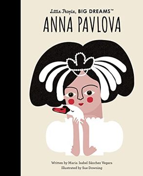 portada Anna Pavlova (Volume 85) (Little People, big Dreams, 91) (in English)