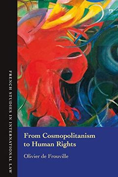 portada From Cosmopolitanism to Human Rights (French Studies in International Law) 