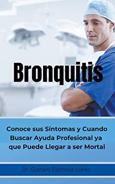 portada Bronquitis Conoce sus Síntomas y Cuando Buscar Ayuda Profesional ya que Puede Llegar a ser Mortal (in Spanish)