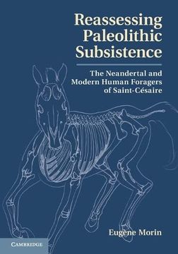 portada Reassessing Paleolithic Subsistence: The Neandertal and Modern Human Foragers of Saint-Césaire (en Inglés)