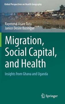 portada Migration, Social Capital, and Health: Insights from Ghana and Uganda (in English)