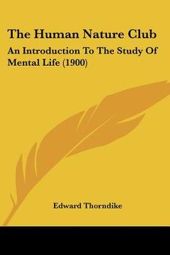 portada the human nature club: an introduction to the study of mental life (1900) (in English)