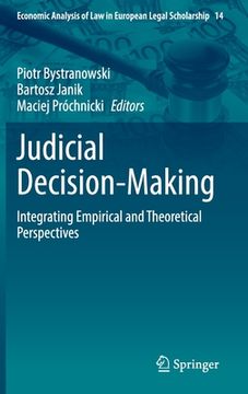portada Judicial Decision-Making: Integrating Empirical and Theoretical Perspectives (in English)