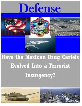 portada Have the Mexican Drug Cartels Evolved Into a Terrorist Insurgency? (en Inglés)