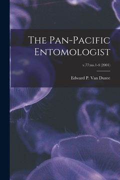 portada The Pan-Pacific Entomologist; v.77: no.1-4 (2001) (en Inglés)