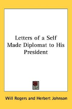 portada letters of a self made diplomat to his president (en Inglés)