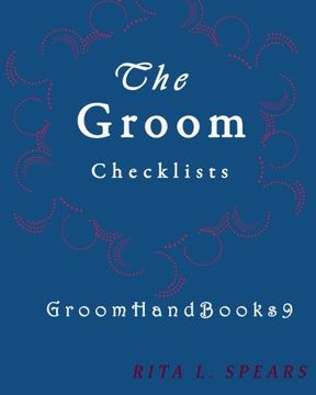portada The Groom checklists: The Portable guide Step-by-Step to organizing the groom budget: Volume 9 (GroomHandBooks)