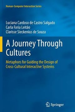 portada A Journey Through Cultures: Metaphors for Guiding the Design of Cross-Cultural Interactive Systems (en Inglés)