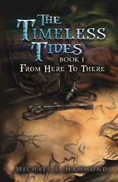 portada The Timeless Tides: Book i: From Here to There (en Inglés)